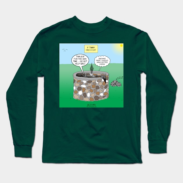 If Timmy Had a Cat Long Sleeve T-Shirt by OutToLunch